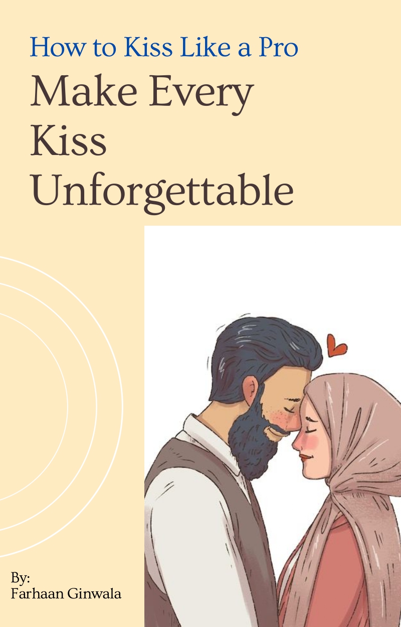 How to Kiss like a PRO – Make Every Kiss Unforgettable